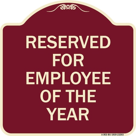 Signmission Reserved for Employee of the Year Heavy-Gauge Aluminum Architectural Sign, 18" x 18", BU-1818-23203 A-DES-BU-1818-23203